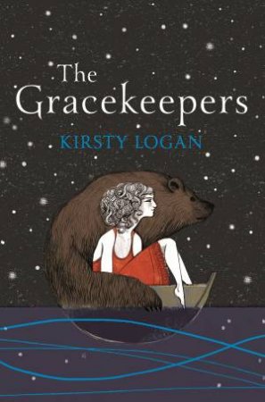 The Gracekeepers by Kirsty Logan