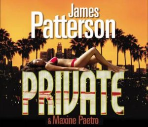 Private [CD] by James Patterson & Maxine Paetro