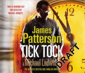 Tick, Tock [CD] by James Patterson & Michael Ledwidge