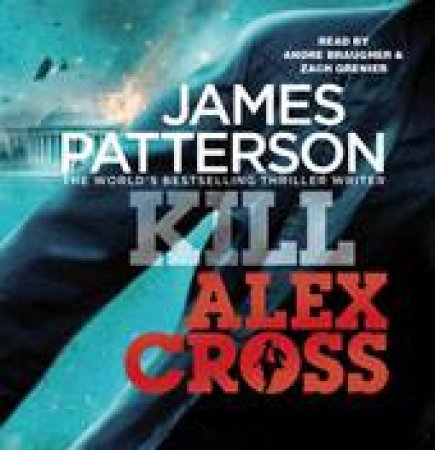 Kill Alex Cross [CD] by James Patterson