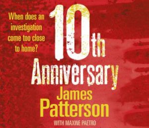 10th Anniversary [CD] by James Patterson