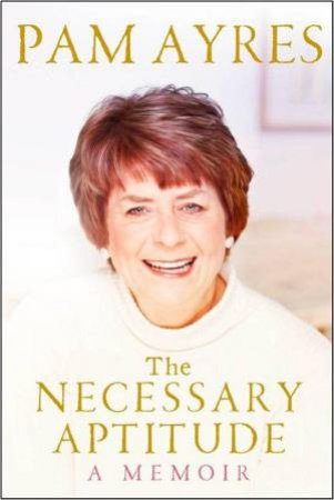 The Necessary Aptitude - C D by Pam Ayres