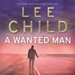 A Wanted Man by Lee Child