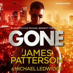 Gone by James Patterson & Michael Ledwidge