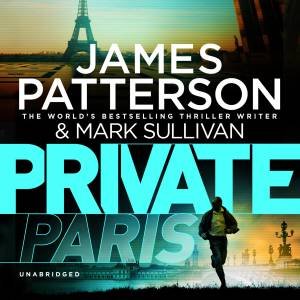 Private Paris by James Patterson & Mark Sullivan