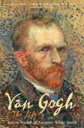 Van Gogh by Steven Naifeh & Gregory White Smith