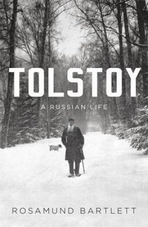 Tolstoy by Rosamund Bartlett