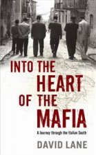Into the Heart of the Mafia A Journey Through the Italian South