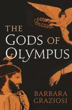 The Gods of Olympus by Barbara Graziosi