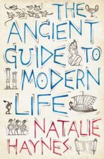 The Ancient Guide to Modern Life