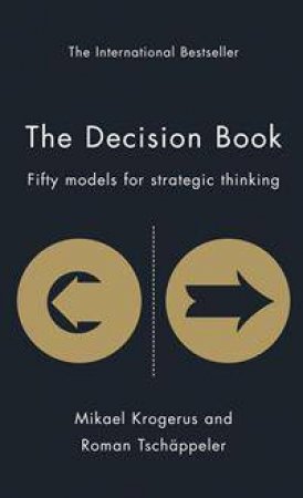 The Decision Book by Mikael Krogerus & Roman Tschappeler