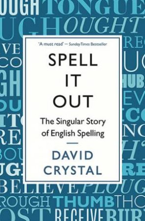 Spell It Out by David Crystal