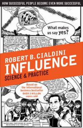 Influence: The Art of Persuasion Graphic Edition by Robert Cialdini