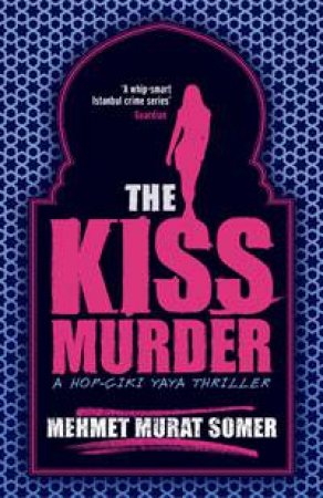 Kiss Murder by Mehmet Murat Somer