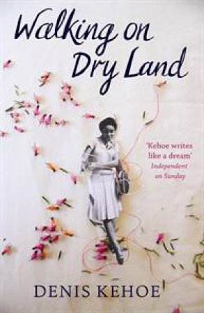 Walking on Dry Land by Denis Kehoe