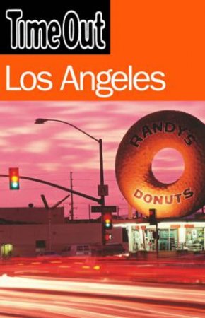 Time Out Los Angeles 6th Edition by Time Out Guide