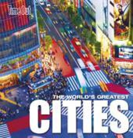 The World's Greatest Cities by Various