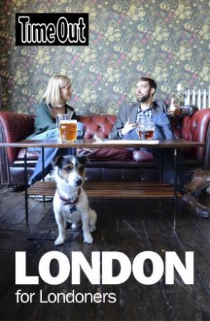 Time Out: London for Londoners by Various