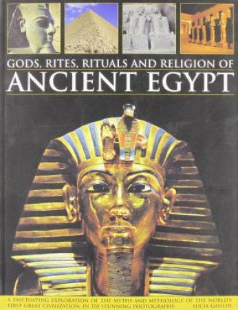 Egypt Gods Myths And Religion by Various