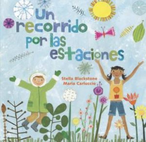 Skip Through the Seasons/Un Recorrido Por Las Estaciones by BLACKSTONE STELLA