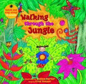 Walking Through The Jungle by Debbie Harter & Fred Penner