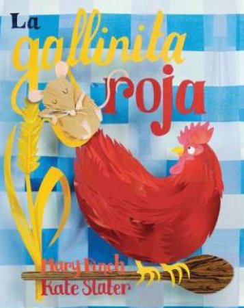 La Gallinita Roja (Little Red Hen) - Spanish Edition by FINCH MARY