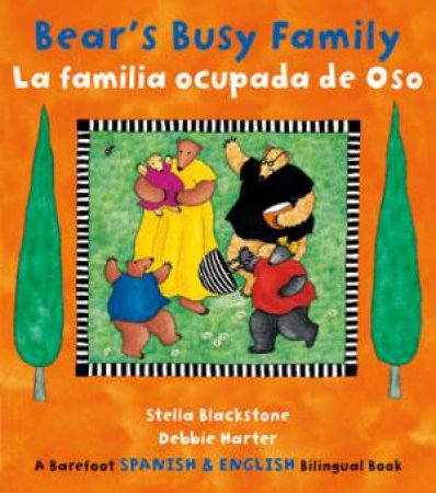 Bear's Busy Family/ La Familia Ocupada de Oso by BLACKSTONE STELLA