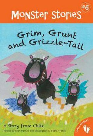 Grim, Grunt and Grizzle-Tail by PARNELL FRAN
