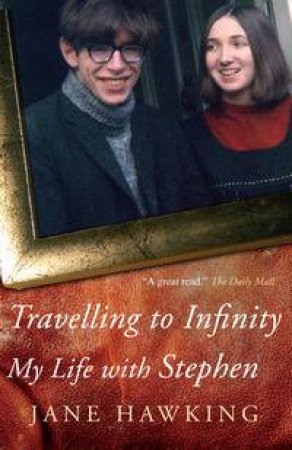 Travelling to Infinity by Jane Hawking