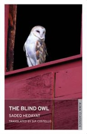 Blind Owl by Sadegh Hedayat