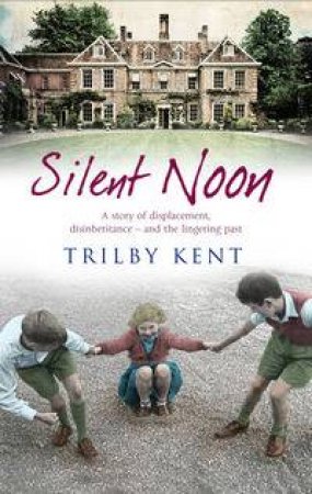 Silent Noon by Trilby Kent