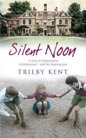 Silent Noon by Trilby Kent