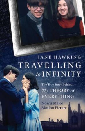 Travelling To Infinity by Jane Hawking