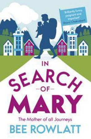 In Search of Mary by Bee Rowlatt