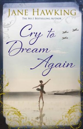 Cry To Dream Again by Jane Hawking