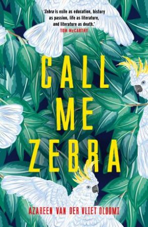 Call Me Zebra by Azareen Van der Vliet Oloomi