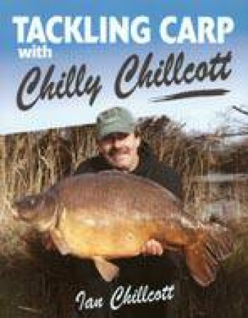 Tackling Carp With Chilly Chillcott