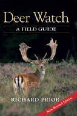 Deer Watch: a Naturalist's Guide by PRIOR RICHARD