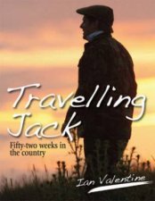 Travelling Jack Fifty Two Weeks in the Country