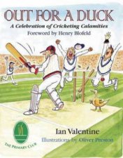 Out for a Duck A Celebration of Cricketing Calamities