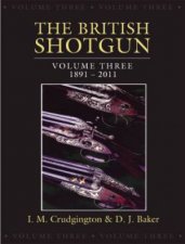 British Shotgun Volume Three 18912011