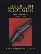 British Shotgun Volume One 18501870