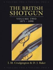 British Shotgun Volume Two 18711890