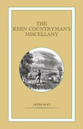 Keen Countryman's Miscellany by HOLT PETER