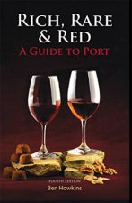 Rich Rare and Red A Guide to Port