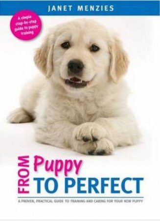 From Puppy to Perfect by MENZIES JANET