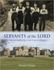 Servants of the Lord Outdoor Staff at the Great Country Houses