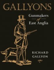 Gallyons Gunmakers Of East Anglia