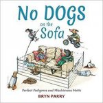 No Dogs On The Sofa Perfect Pedigrees And Mischievous Mutts