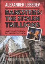 Banksters The Stolen Trillions